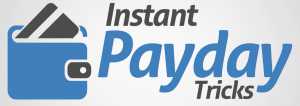 Instant Payday Tricks